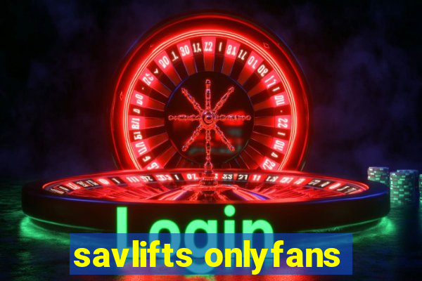 savlifts onlyfans